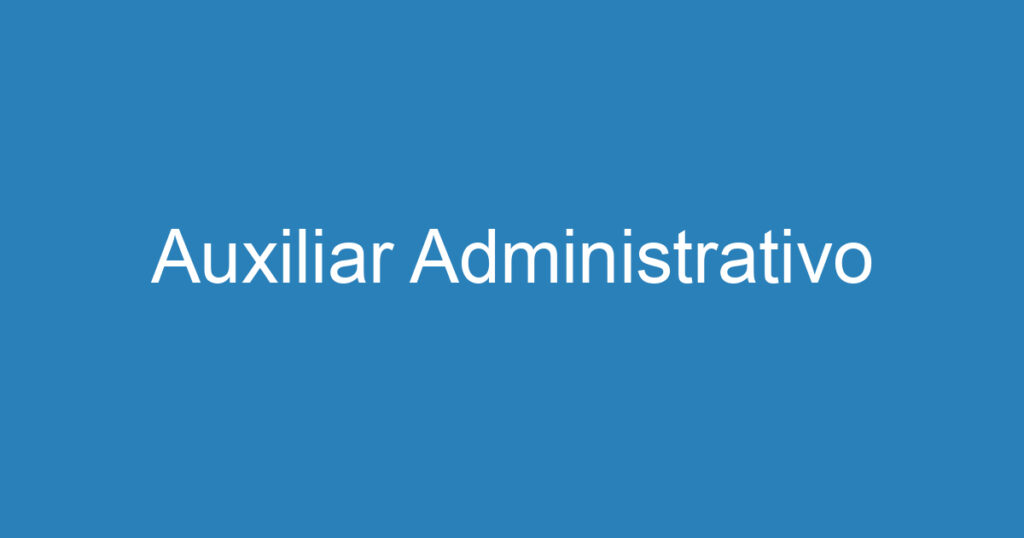 auxiliar administrativo 15840592 Auxiliar Administrativo